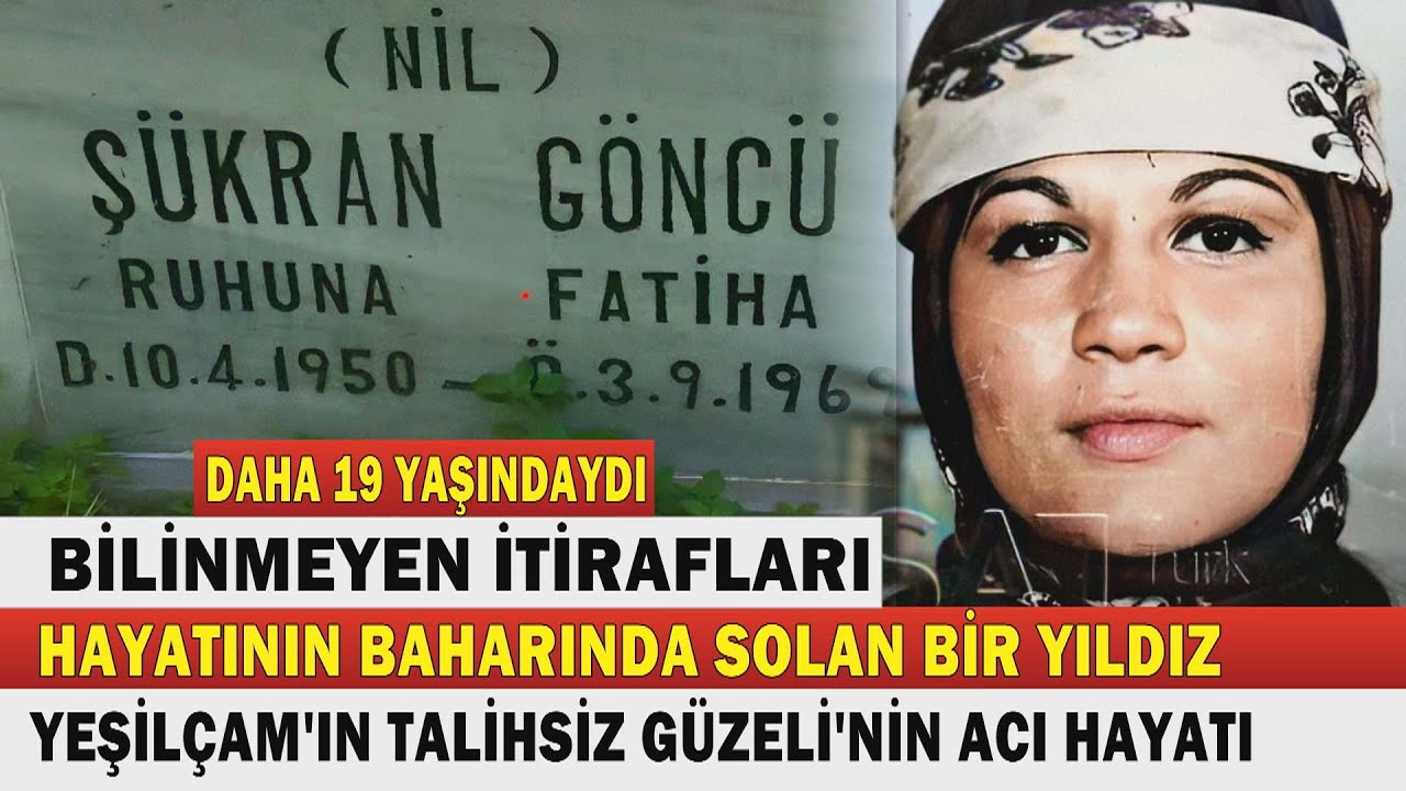 NİL GÖNCÜ; Yeşilçam'ın Erken Solan Talihsiz Yıldızı. TÜRKAN ŞORAY'A RAKİP GÖSTERİLİRKEN 19'UNDA ÖLDÜ