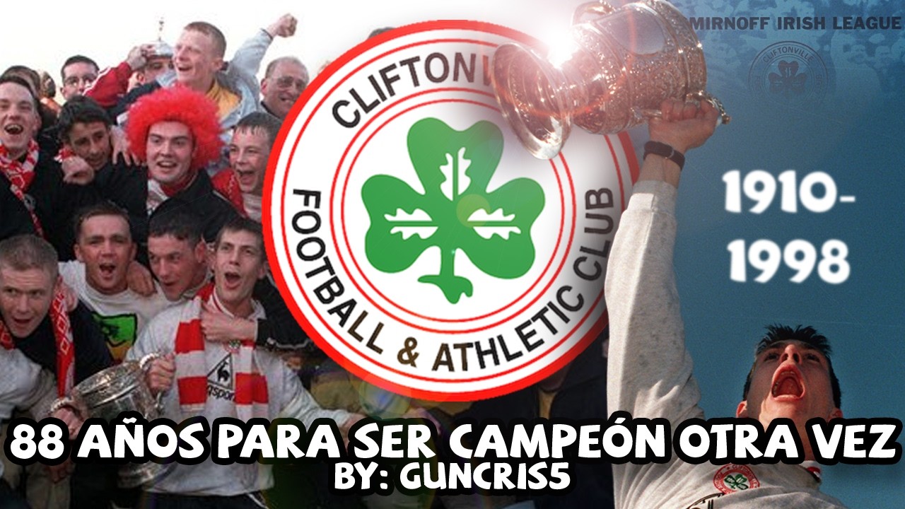 88 años SIN SER CAMPEÓN DE LIGA… y el día que AL FIN lo lograron | Cliftonville FC 1997/1998