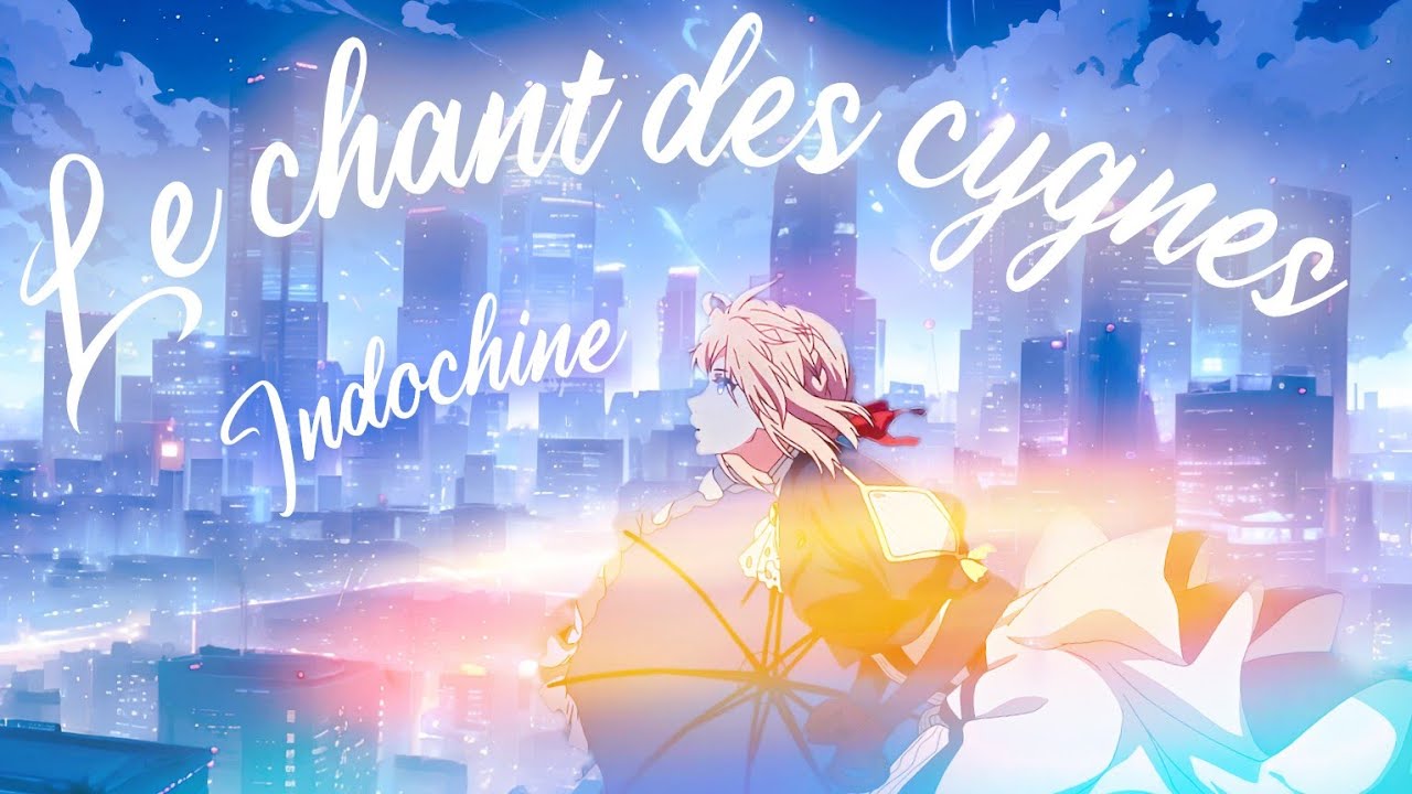 🇫🇷 Le chant des cygnes - Nightcore / Speed Up (AMV + LYRICS) [@indochineofficiel]
