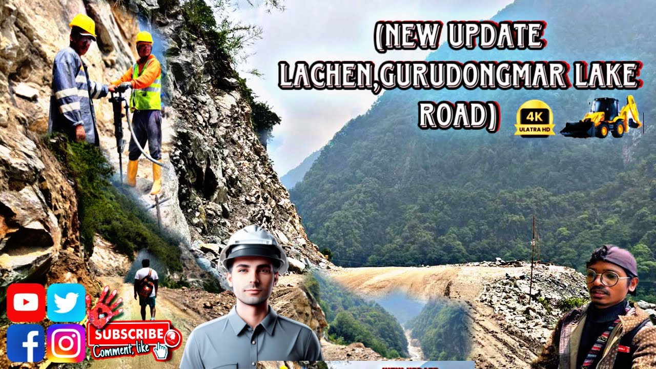 New Update  Lachen  Gurudongmar Lake Road