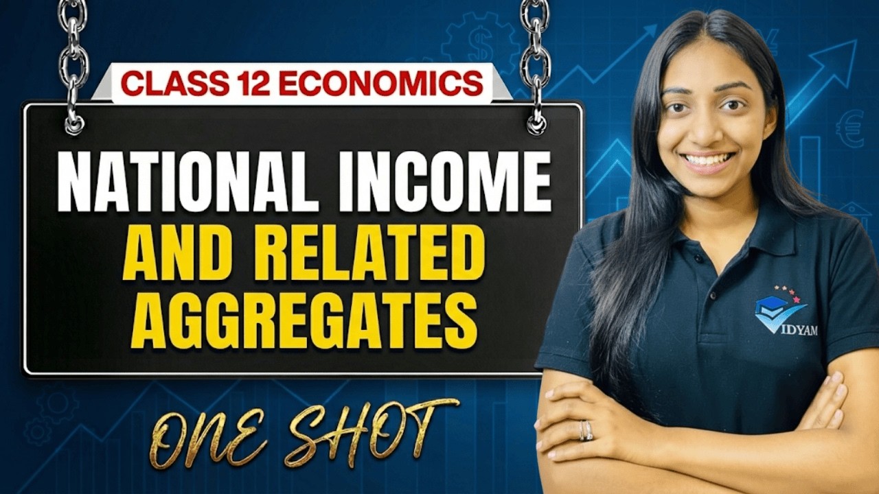 NATIONAL INCOME & RELATED AGGREGATES ONE SHOT I 12 MACROECONOMICS CH-3 | VIDYAM | ANSHITA JINDAL