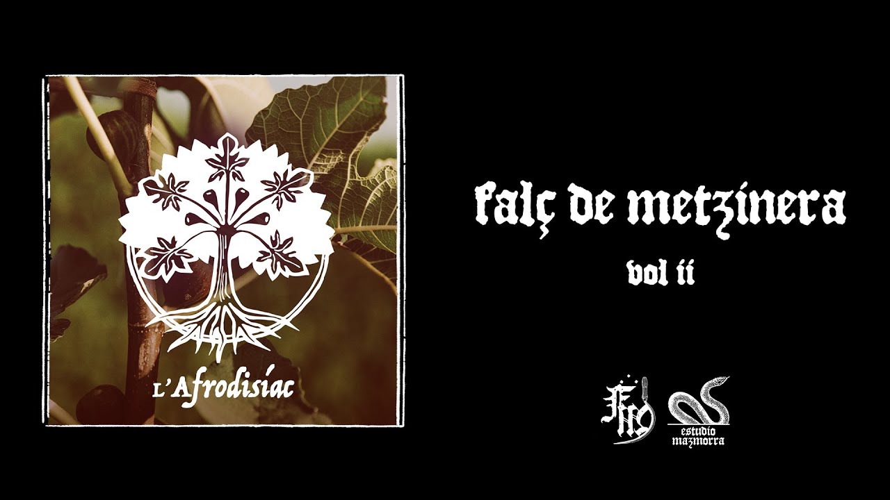 Falç de Metzinera - L'Afrodisíac (Audio Oficial) | Falç de Fetillera