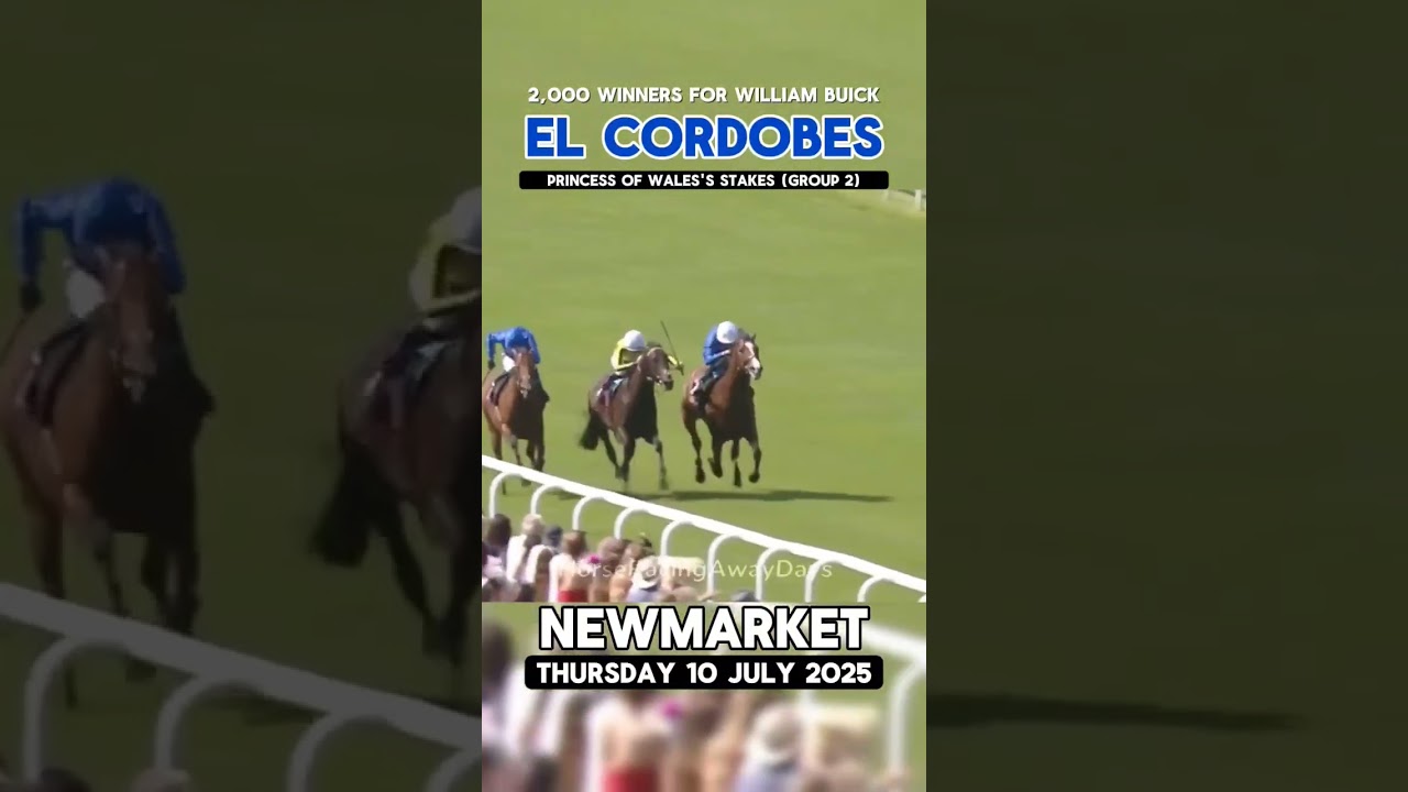 🔵🐬EL CORDOBES (7/2) Wins The Group2️⃣ Prince Of Wales's Stakes 🏆Giving William Buick His 2000th Win