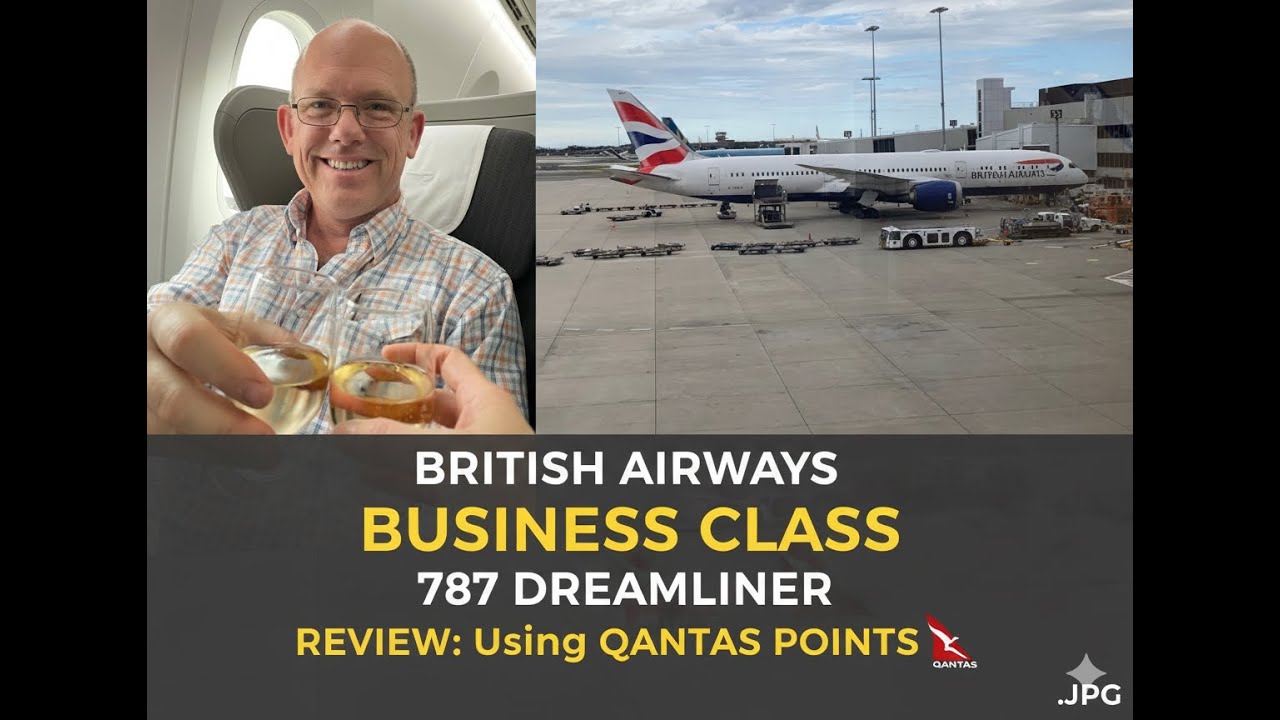 British Airways 787-9 Business Class Classic Reward Flight