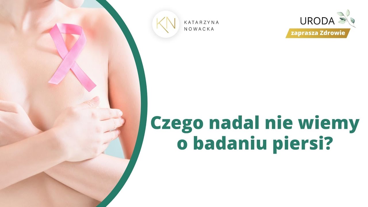 Czego nadal nie wiemy o badaniu piersi?