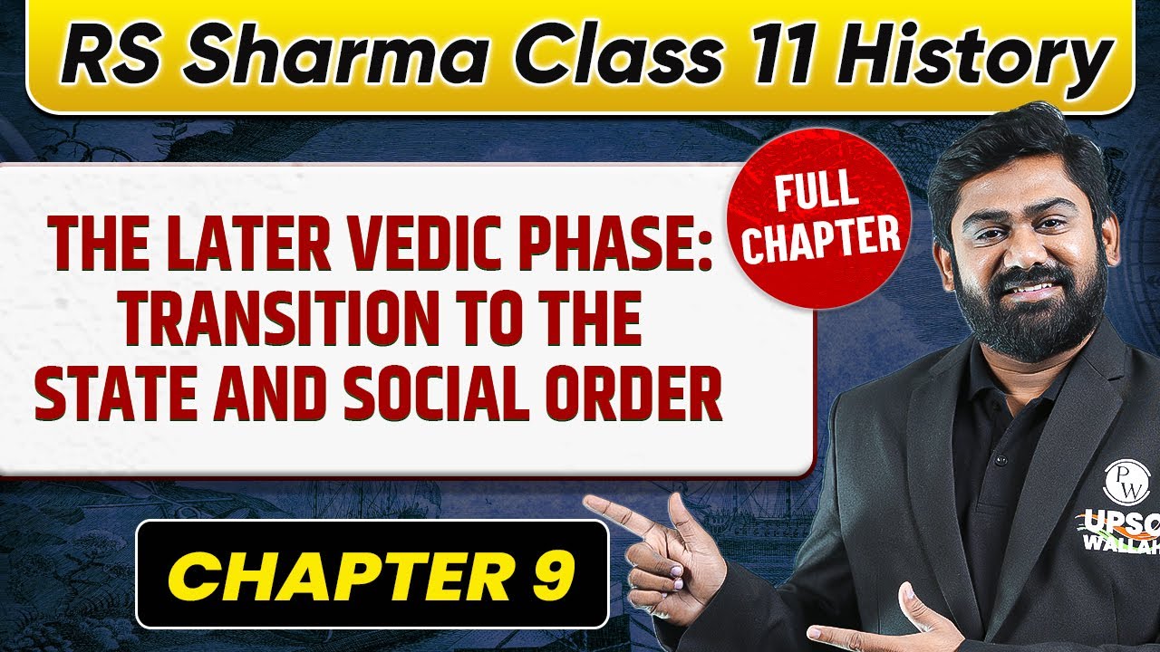 The Later Vedic Phase: Transition To The State and Social Order FULL CHAPTER | RS Sharma Chapter 9