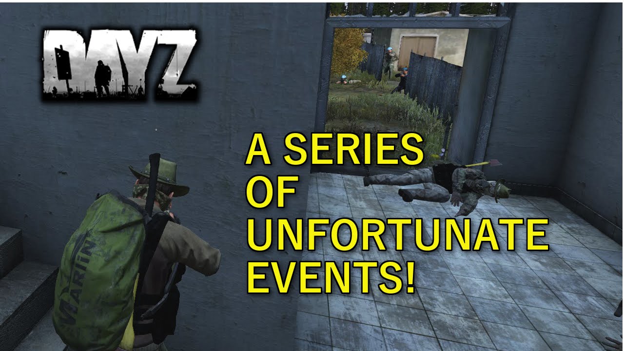 A Series of Unfortunate Events! DayZ Standalone Gameplay.