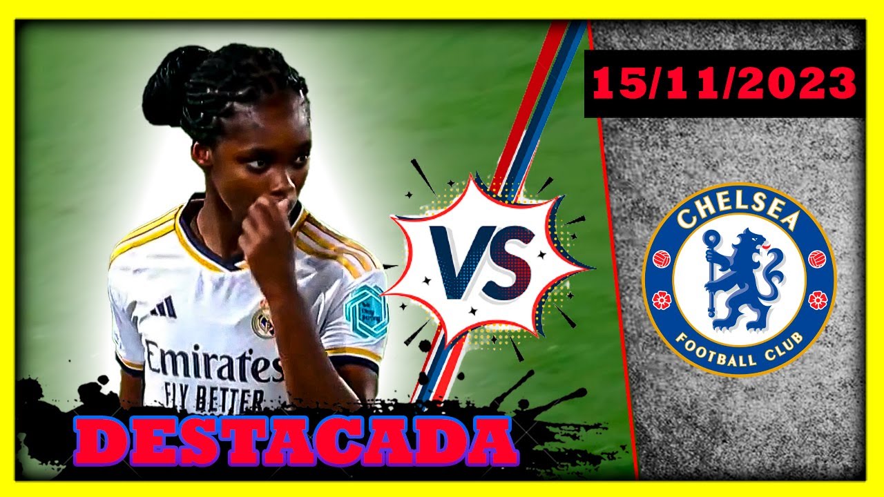 LINDA CAICEDO VS CHELSEA ASI FUE SU PARTIDO CON EL REAL MADRID POR CHAMPIOS LEAGUE