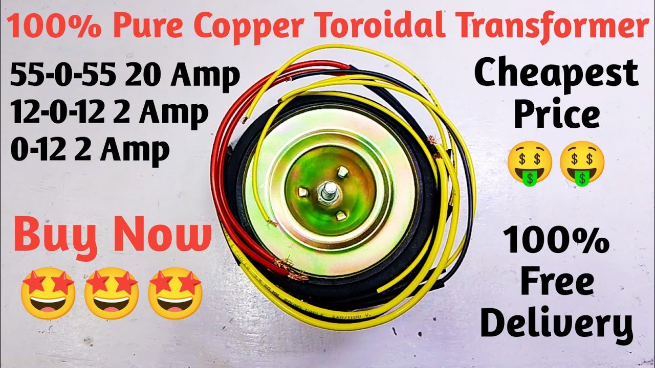 55-0-55 20A with 12-0-12 2A and 0-12 2A pure copper toroidal transformer | DJ toroidal transformer