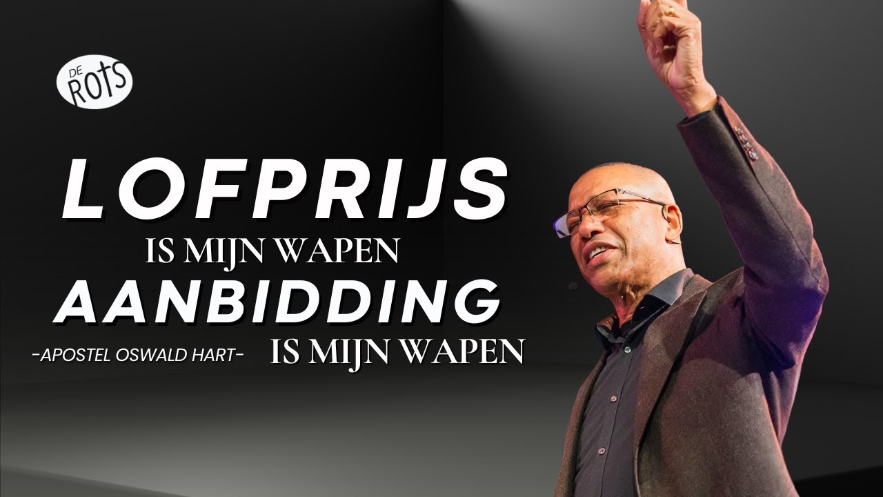 Lofprijs is mijn wapen, aanbidding is mijn wapen | Apostel Oswald Hart | De Rots Ministries