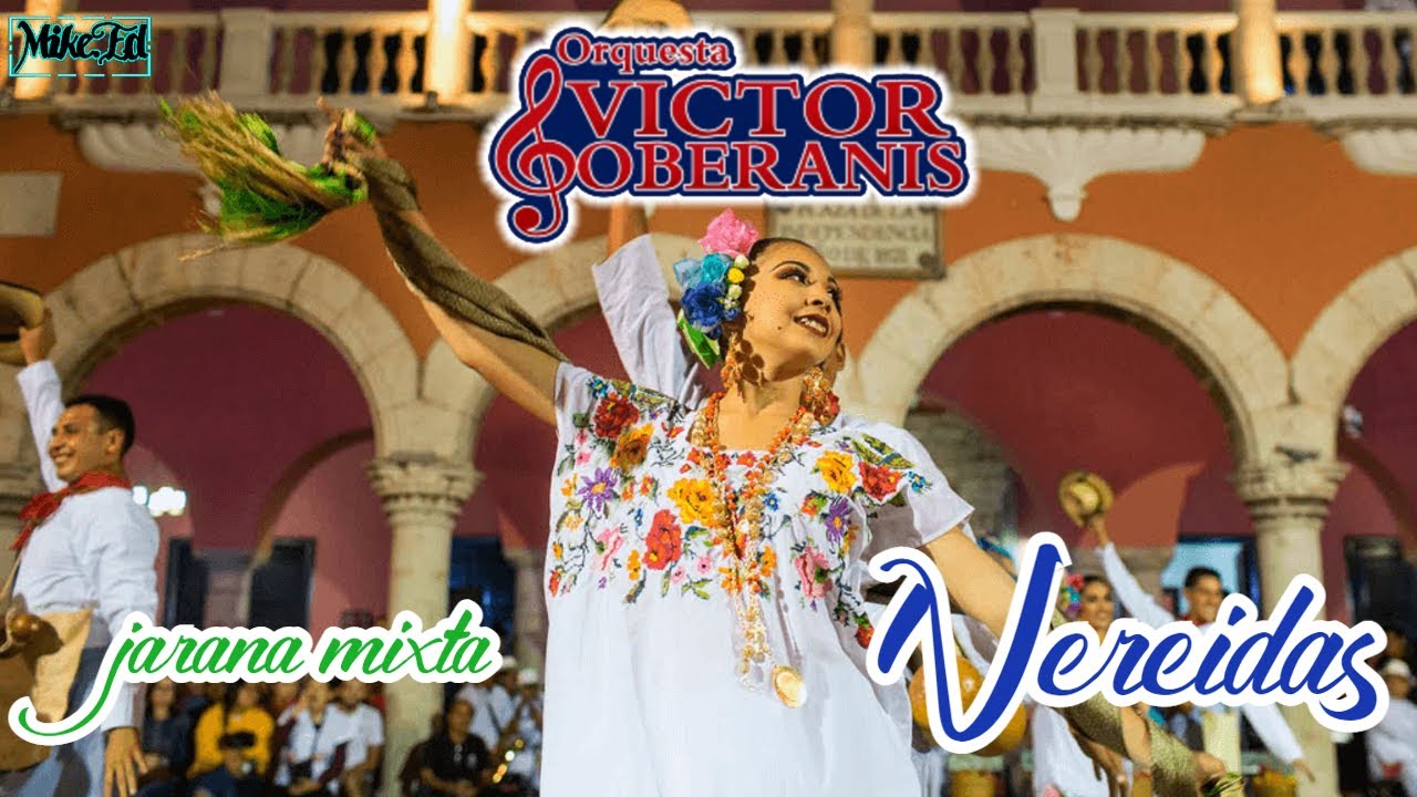 NEREIDAS  - orquesta jaranera VICTOR SOBERANIS  - jarana yucateca - MIGUEL COLLI