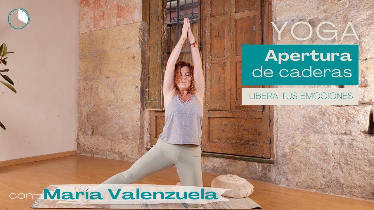 Yoga para abrir caderas y liberar emociones con María Valenzuela