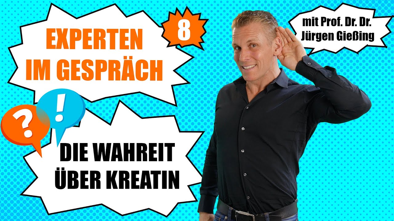 Die WAHRHEIT über KREATIN - EXPERTEN IM GESPRÄCH mit Prof. Dr. Dr. Jürgen Gießing - Nr. 8