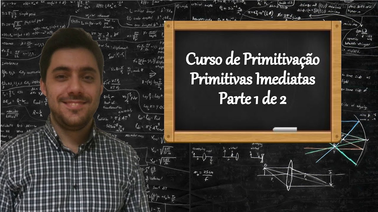 Curso de Primitiva&ccedil;&atilde;o - Aula 1 - Primitivas Imediatas - Parte 1 de 2