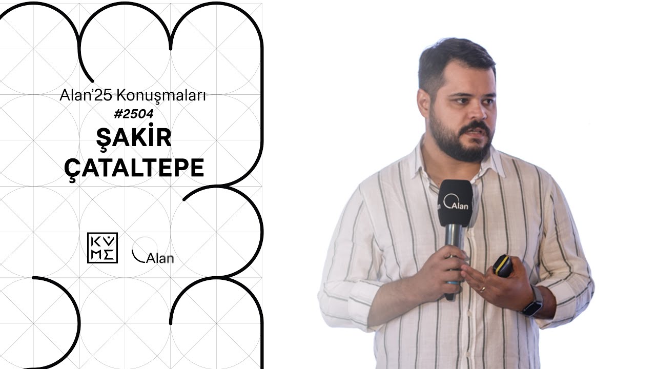 Alan'25 | Şakir &Ccedil;ataltepe