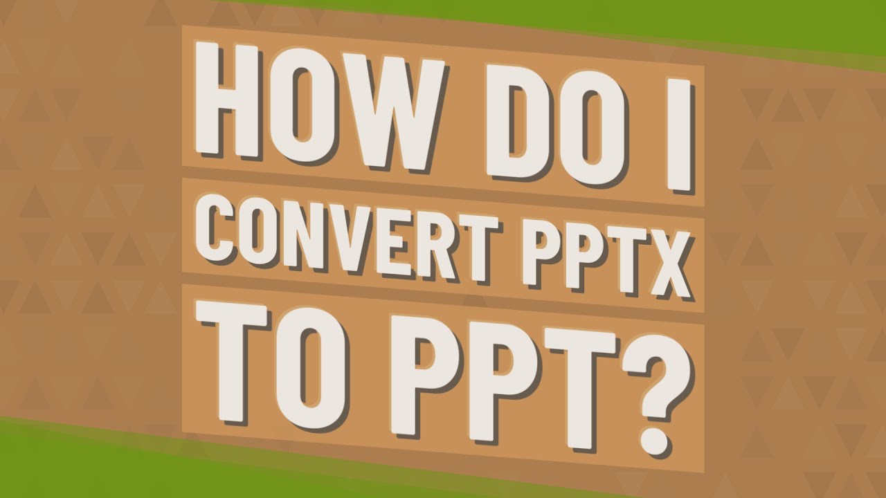 How do I convert PPTX to PPT?