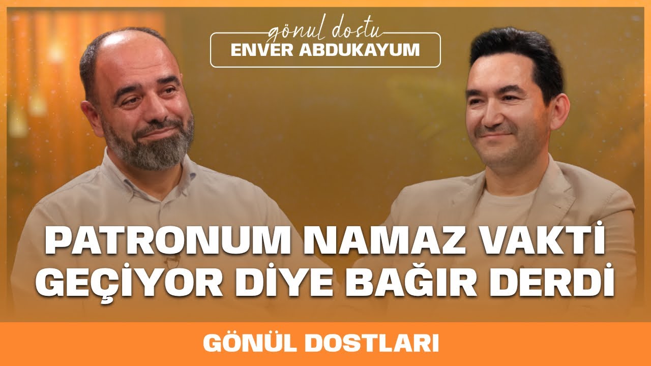 TÜRK GENÇLERİ DAHA İNSAFLI VE DÜRÜST I Ahmet Bulut ile Gönül Dostları I  Enver Abdukayum