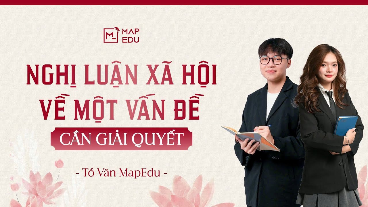NGỮ VĂN 9 | KĨ NĂNG VIẾT NLXH VỀ MỘT VẤN ĐỀ CẦN GIẢI QUYẾT