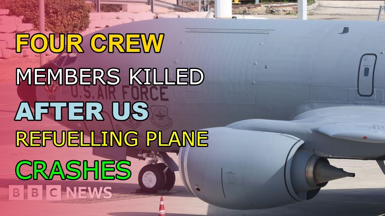 FOUR CREW MEMBERS KILLED AFTER US REFUELLING PLANE CRASHES IN IRAQ