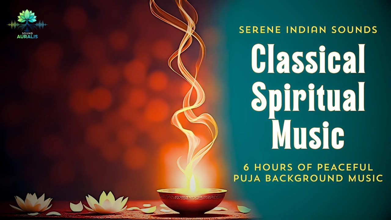 6 Hours Non Stop Devotional Music | Indian Classical Instrumental for Puja & Spiritual Atmosphere