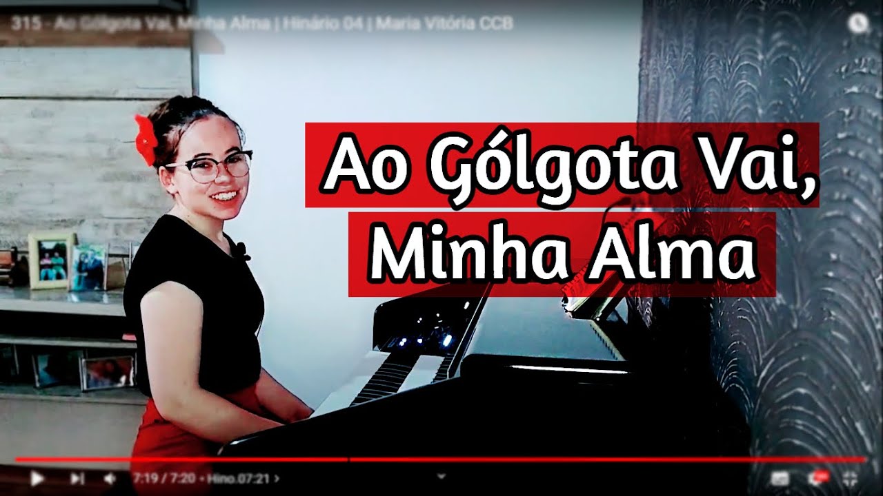 315 - Ao Gólgota Vai, Minha Alma | Hinário 04 | Maria Vitória CCB