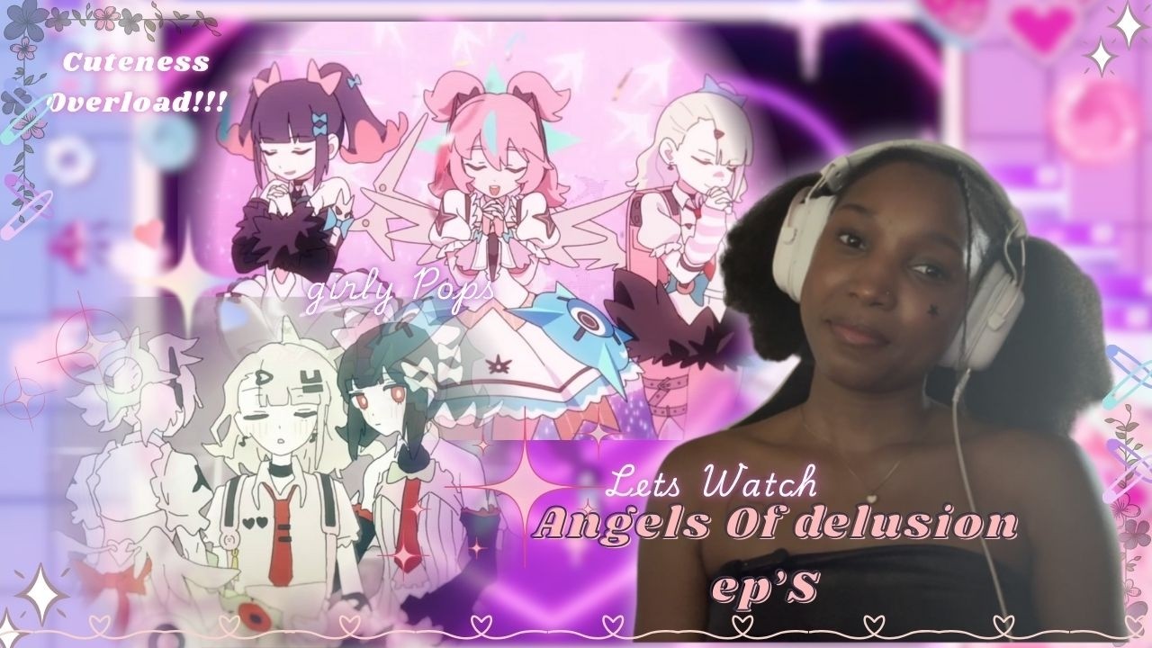 The Angels of Delusion are so Girly pop & Dreamy/ EP Reaction