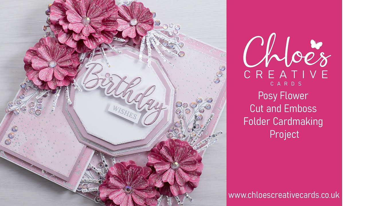 Chloes Creative Cards Posy Flower Cut and Emboss Folder Cardmaking Project with Chloe Endean