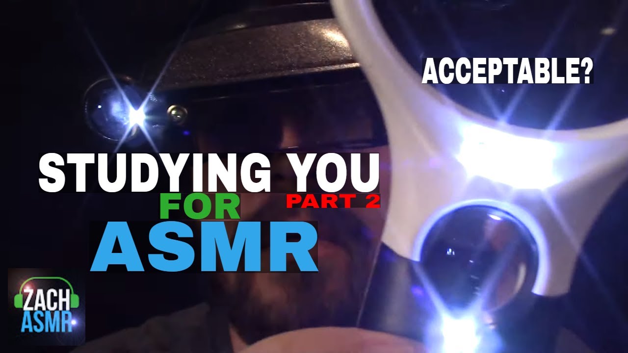 Studying You for ASMR - Part 2
