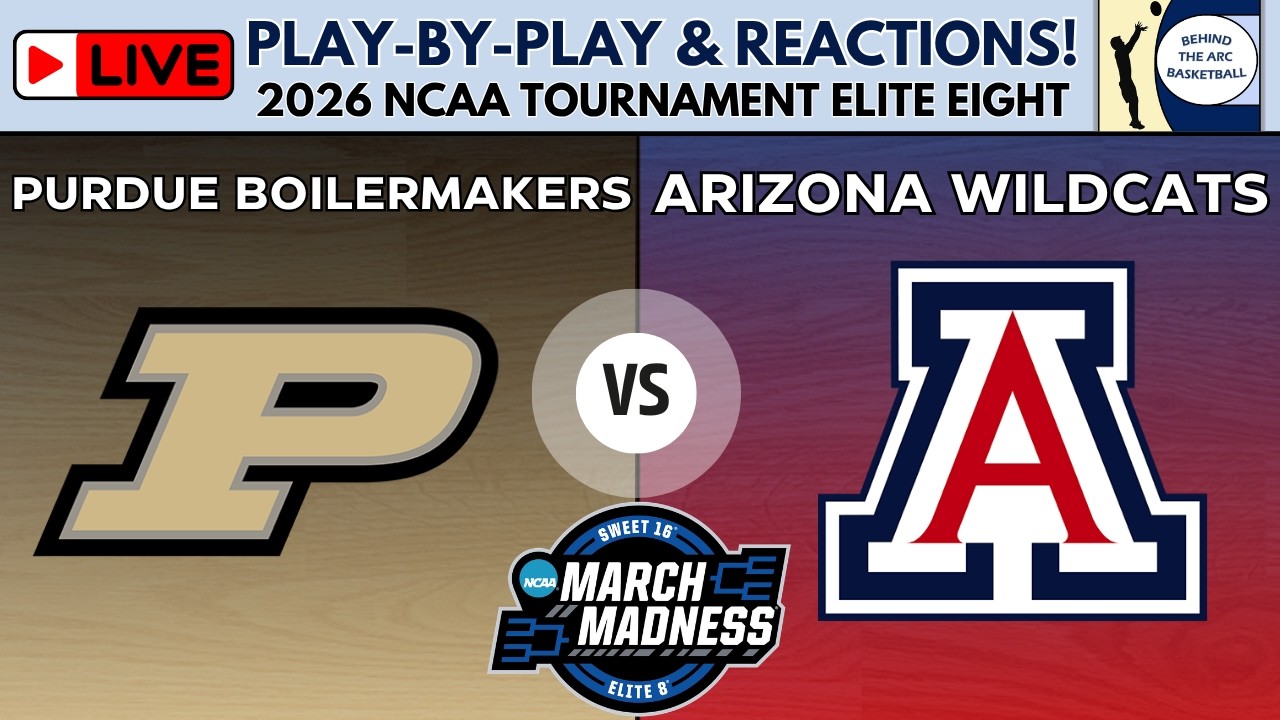 2026 NCAA Tournament Elite Eight: Purdue vs Arizona (Live Play-By-Play & Reactions)