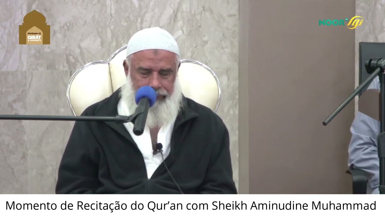 PROGRAMA DE QIRÁT & NASHEED'S ll Qur’an com Sheikh Aminudine Muhammad