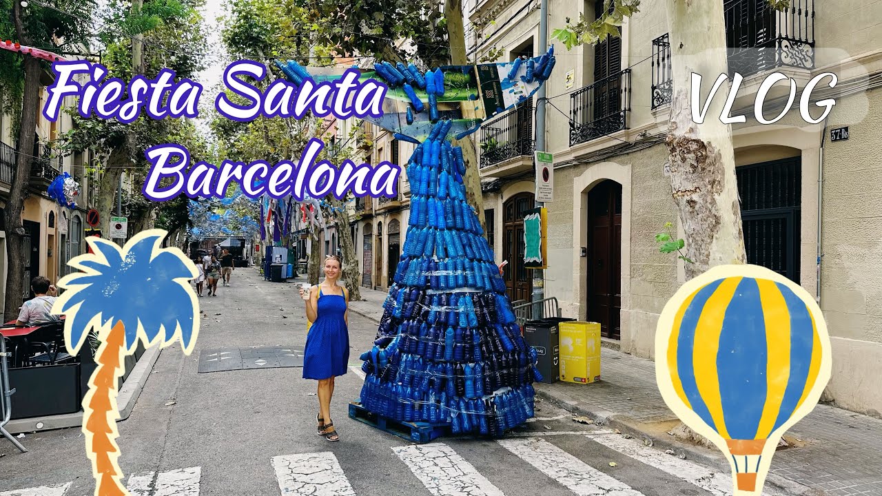 ВЛОГ Fiesta Sants Barcelona! Последняя фиеста лета, честное слово😃