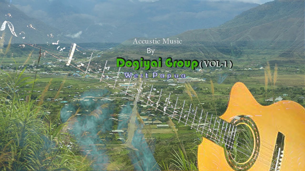 Ku Pujah Selalu Negri Ku Dogiyai | Accustic Music By DOGIYAI Group | West Papua