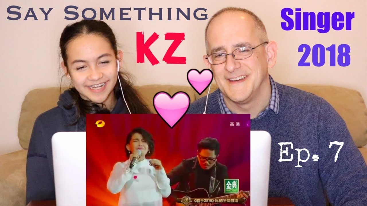KZ Tandingan - Say Something | Singer 2018 | Episode 7 | REACTION