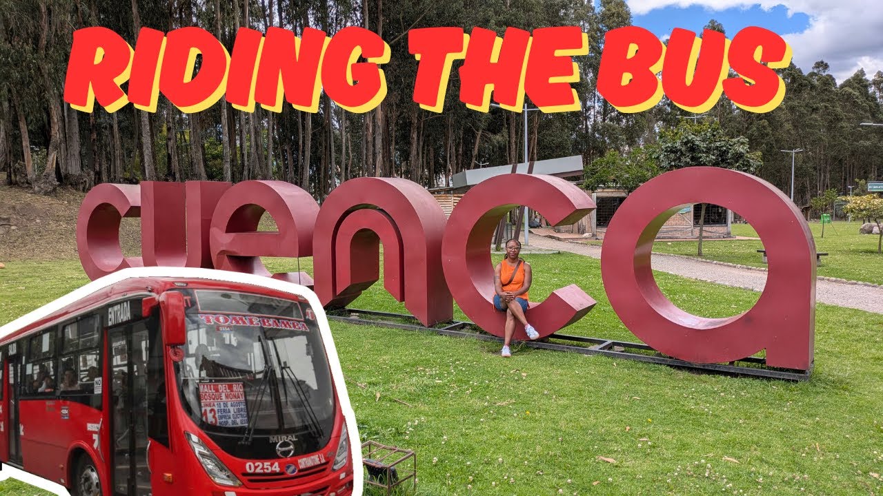 How To Ride The Bus In Cuenca | Useful Tips #cuencaecuador #expatlife #blackexpats