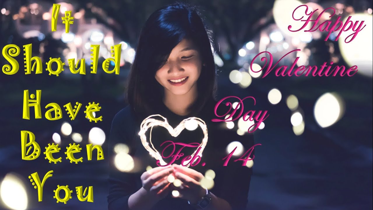 It Should Have Been You - Loving Caliber II Happy Valentine Day