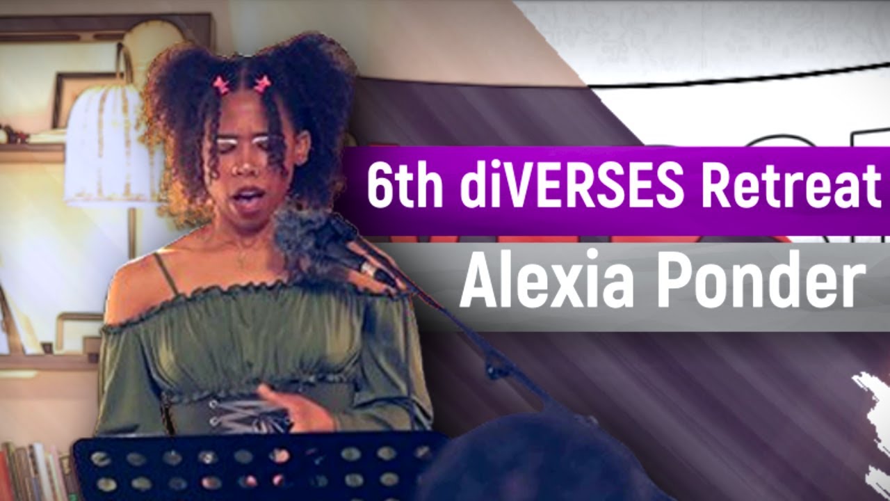 diVERSES Poetry Retreat Reading: Alexia Ponder
