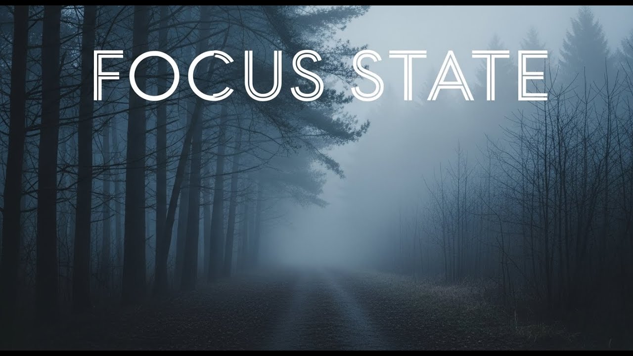 Focus State – Ambient Music for Deep Concentration, Study, and Focus