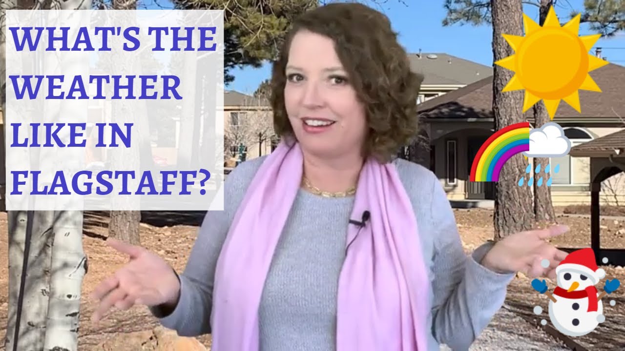 THE WEATHER IN FLAGSTAFF ARIZONA | MOVING TO FLAGSTAFF WHAT TO EXPECT