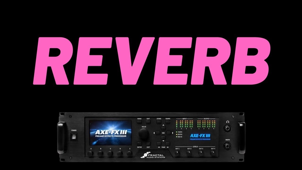 Axe Fx III Reverbs - Tips, Tricks & Favourites