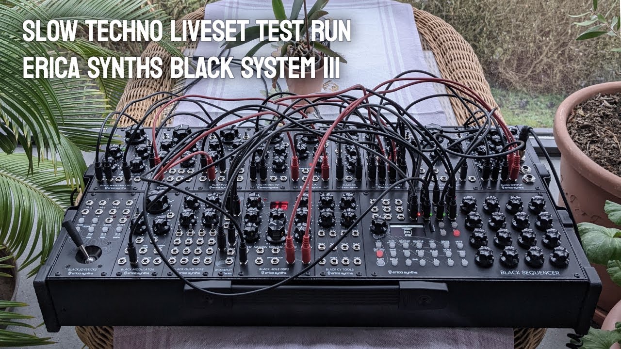 Slow Techno Liveset Test Run - Erica Synths Black System III
