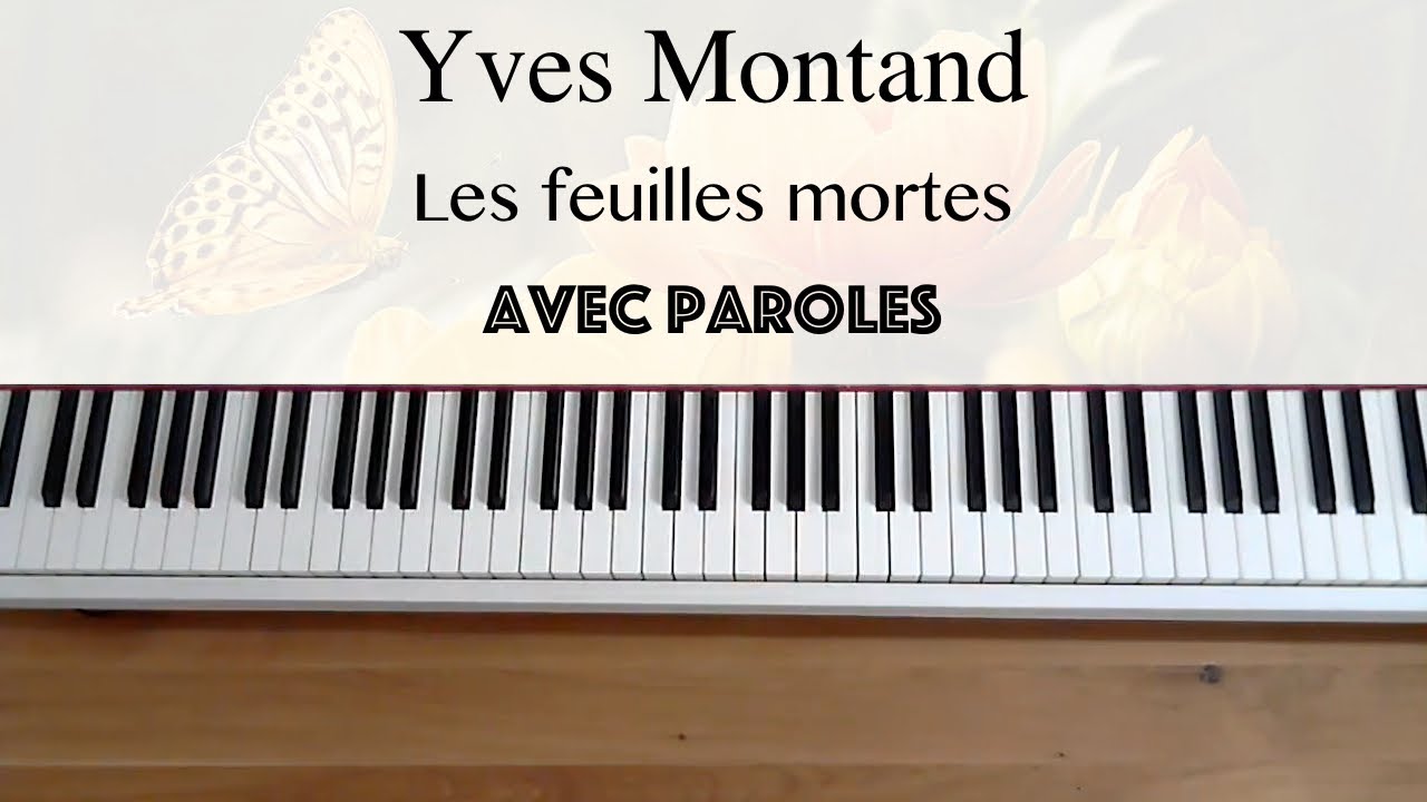 Yves Montand - Les feuilles mortes (avec paroles) - Piano