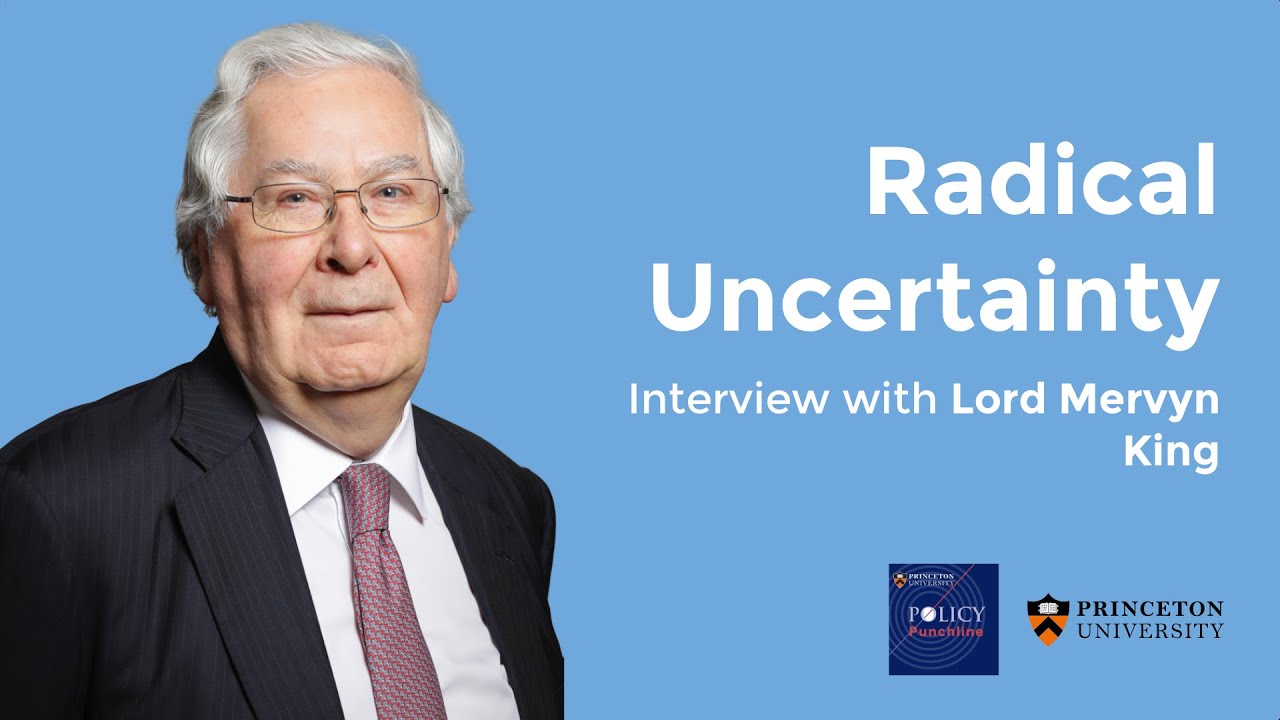 Lord Mervyn King: Radical Uncertainty