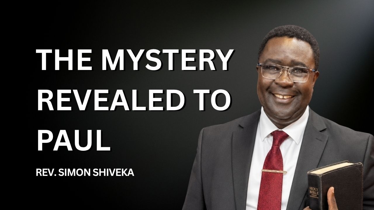 The Mystery Revealed To Paul- Reverend Simon Shiveka