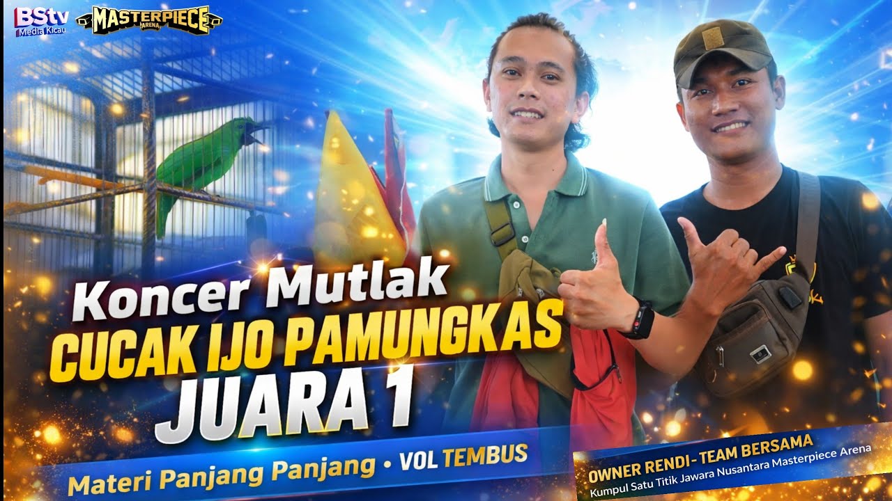 SEREM TONJOLAN PANJANG PANJANG ‼️ CUCAK IJO PAMUNGKAS EVET JAWARA NUSANTARA ‼️