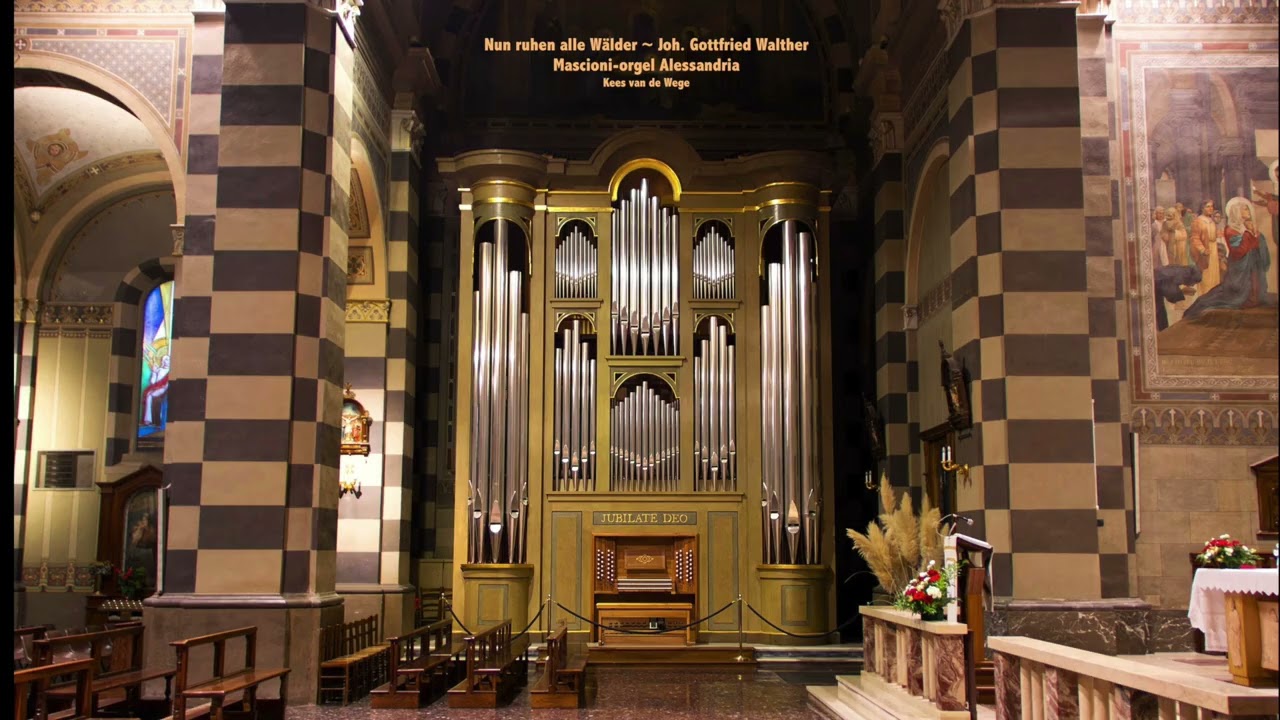 Nun ruhen alle Wälder | Joh. Gottfried Walther | Alessandria (Hauptwerk) ~ Kees van de Wege