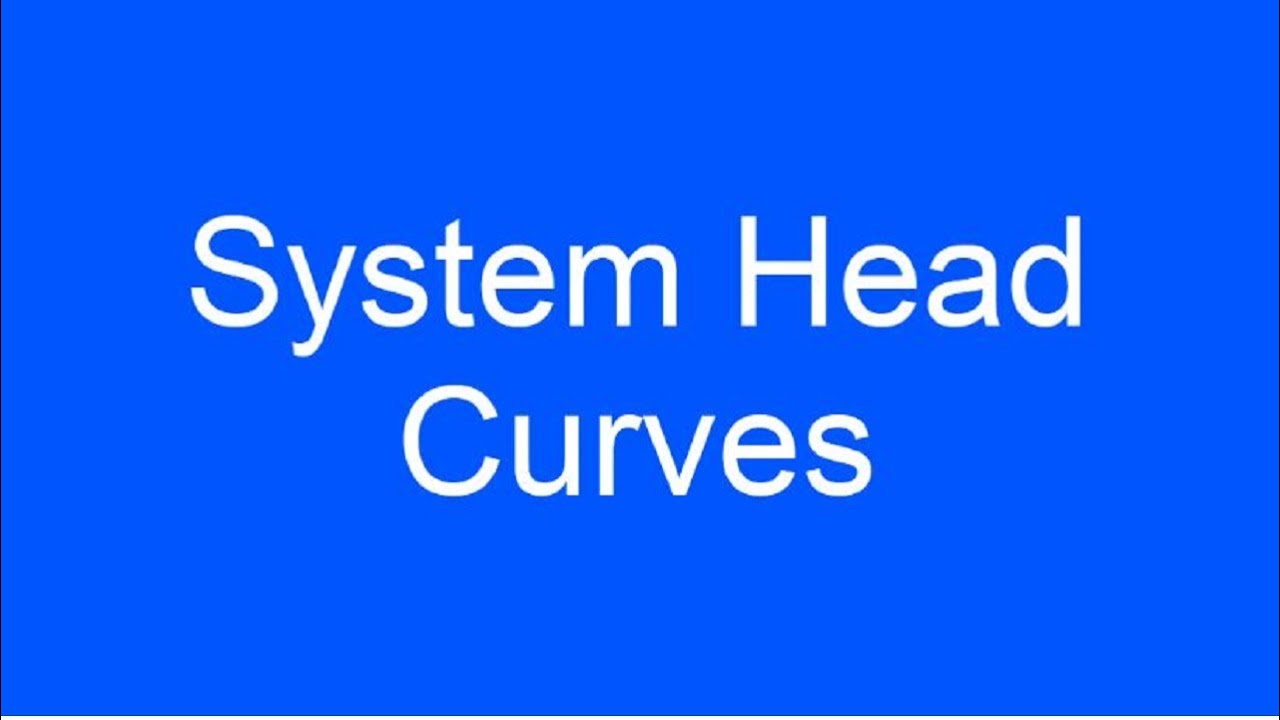 System Head Curves