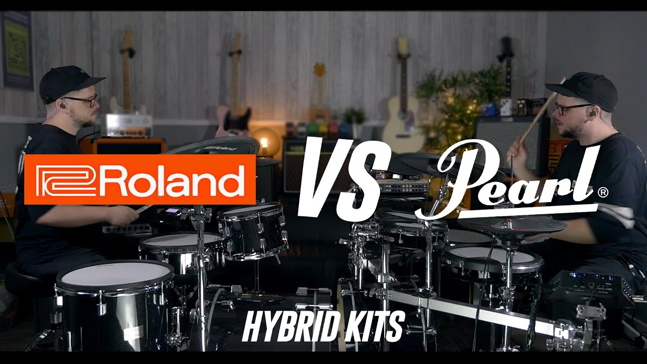 ROLAND Vs PEARL | Hybrid Kits | Double Bill