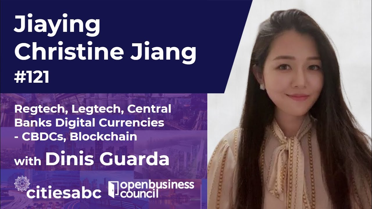 Jiaying Christine Jiang, Regtech, Legtech, Central Banks Digital Currencies - CBDCs, Blockchain
