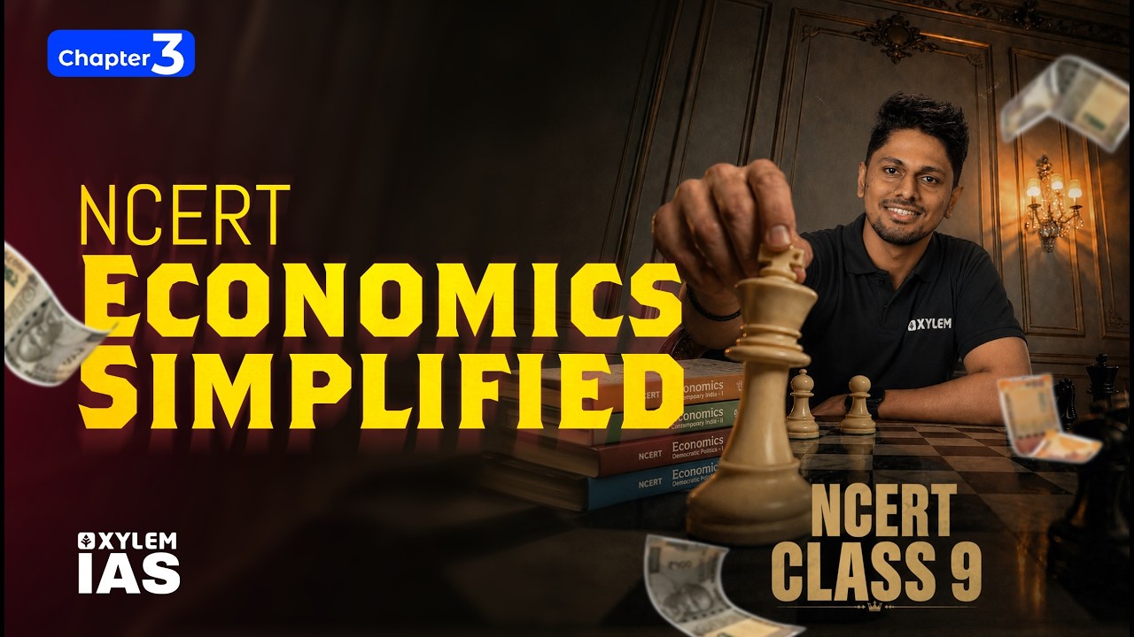 Economics NCERT Simplified | Class 9- Chapter 3  | Xylem IAS