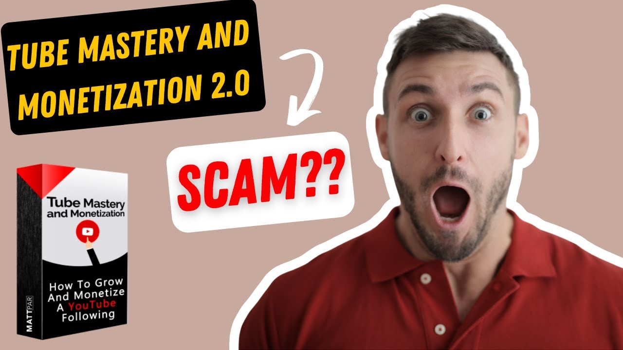Tube Mastery & Monetization Review (SCAM??)